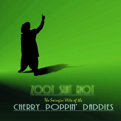 Zoot Suit Riot By Cherry Poppin' Daddies's cover