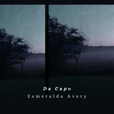 Da Capo By Esmeralda Avery's cover