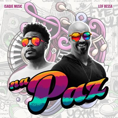 Na Paz By Leif Bessa, Isaque Music's cover
