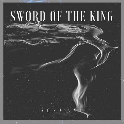 Sword of the King By Noka Axl's cover