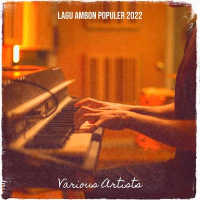 Lagu Ambon Populer 2022's cover