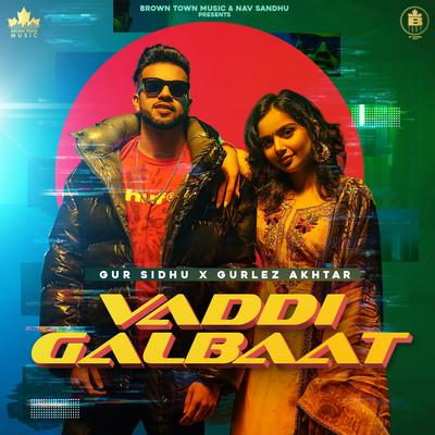 Vaddi Galbaat By Gur Sidhu, Gurlez Akhtar's cover