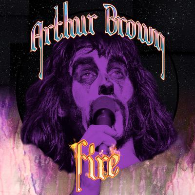 Fire By Arthur Brown's cover