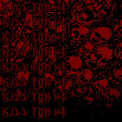 KILL FOR ME By Kill AZYN's cover