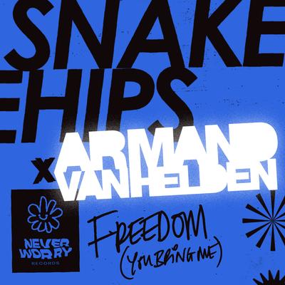 Freedom (You Bring Me) By Armand Van Helden, Snakehips's cover