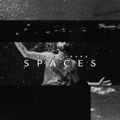 Spaces By Jaymes Young's cover