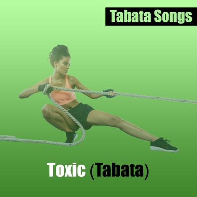 Toxic (Tabata) By Tabata Songs's cover