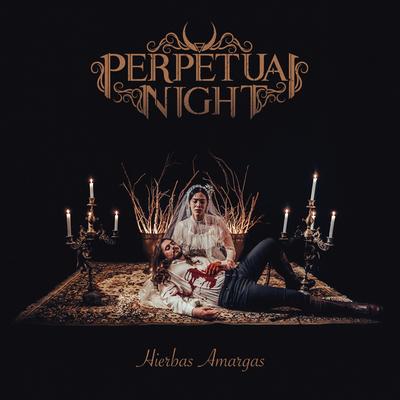 Hierbas Amargas By Perpetual Night, Pepe Moreno, Mario Gutierrez's cover