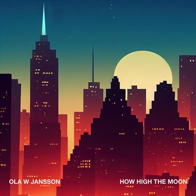 How High The Moon By Ola W Jansson, W JAZZ TRIO's cover