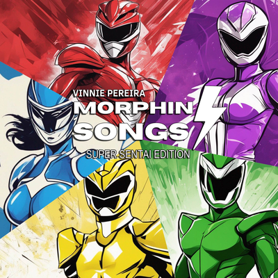 Morphin Songs - Super Sentai Edition's cover