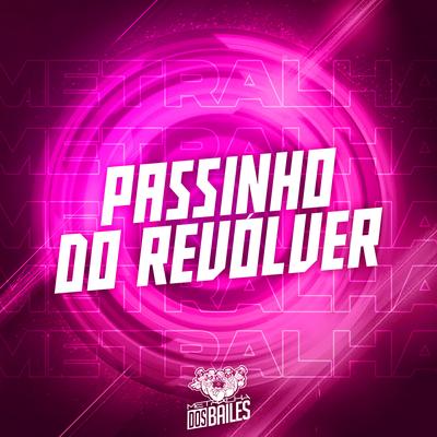 Passinho do Revólver By Mc Jholoko, DJ Silvério, Dj Natan Beat's cover