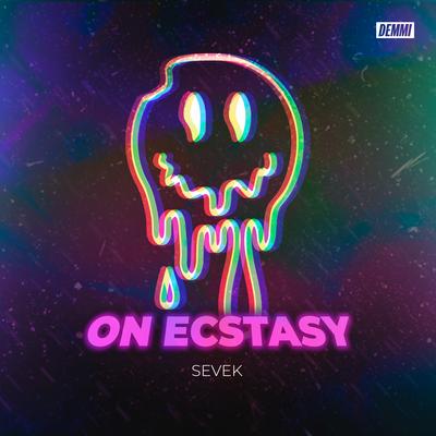 On Ecstasy By Sevek's cover