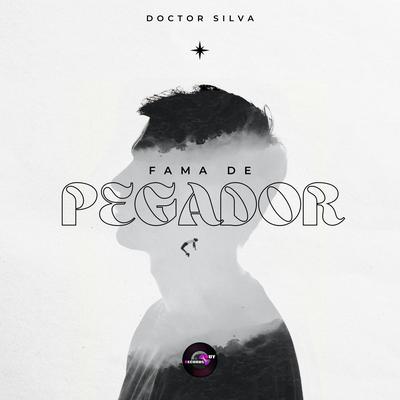 Fama de Pegador By Doctor Silva's cover