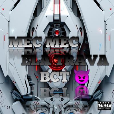 Mec Mec Ela Trava a Bct's cover