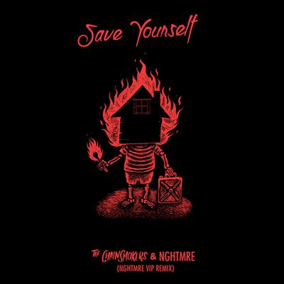 Save Yourself (NGHTMRE VIP REMIX) By The Chainsmokers, NGHTMRE's cover