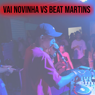 Vai Novinha Vs Beat Martins By Betinho Dj's cover