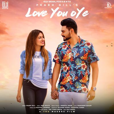 Love You Oye By Prabh Gill's cover