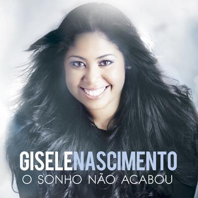 O Sonho Não Acabou By Gisele Nascimento's cover