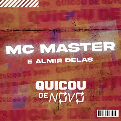 Quicou de Novo By Mc Master, Almir delas's cover