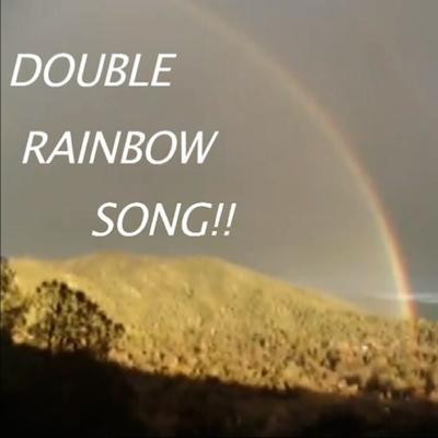 The Double Rainbow Song By The Gregory Brothers's cover