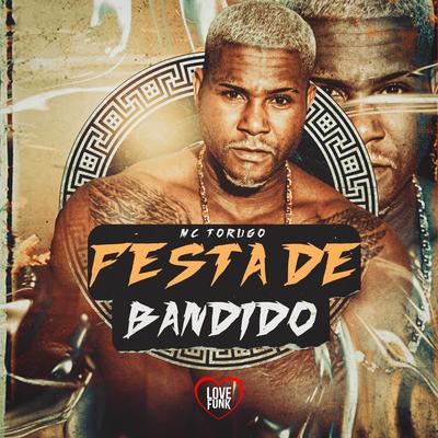 Festa de Bandido By MC Torugo's cover