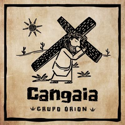 Cangaia By Grupo Orion's cover