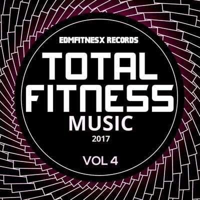 Total Fitness Music 2017 Vol. 4's cover