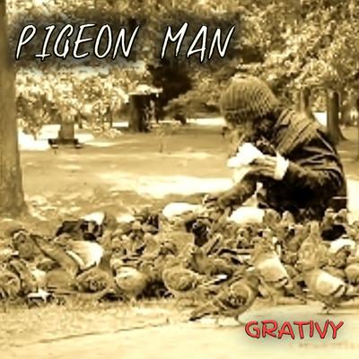 Pigeon Man By Grativy, Jonathan Hebert's cover
