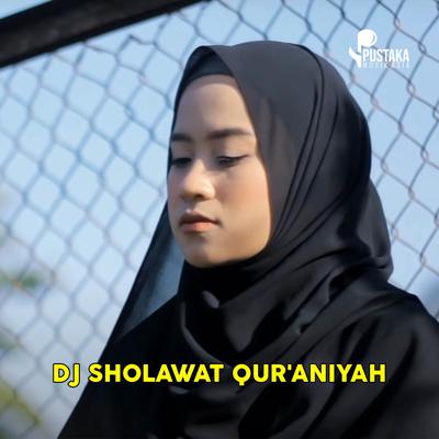 DJ SHOLAWAT QUR'ANIYAH - SHOLATULLAHI WASALLAM's cover