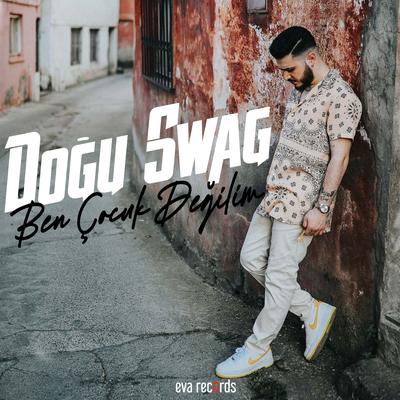 Ben Çocuk Değilim By Doğu Swag's cover