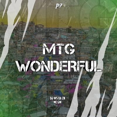 Mtg Wonderful By DJ WS DA ZN, Mc Gw's cover