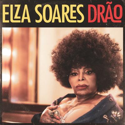 Drão (Remasterizado) By Elza Soares's cover