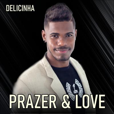 Delicinha By Prazer & Love's cover