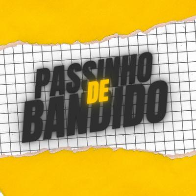 Passinho de Bandido (feat. Mc Mr. Bim)'s cover