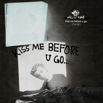 kiss me before u go.'s cover