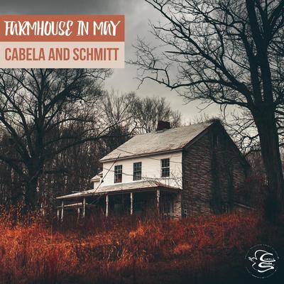 Farmhouse in May By Cabela and Schmitt's cover
