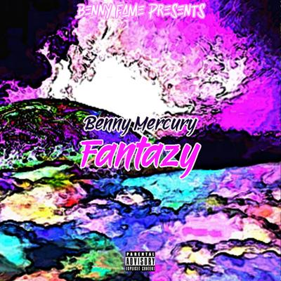 Fantazy By Benny Mercury, Benny Fame's cover