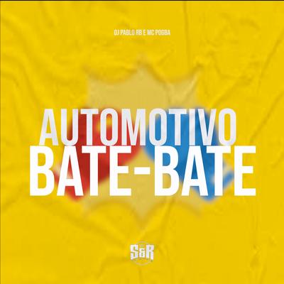 Automotivo Bate-Bate By DJ Pablo RB, Mc Pogba's cover