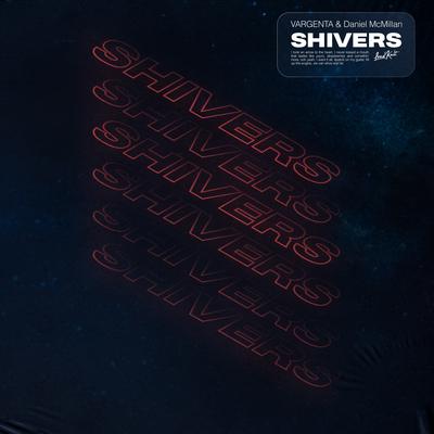 Shivers By Vargenta, Daniel McMillan's cover