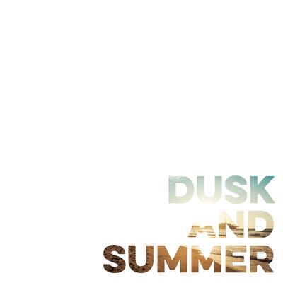 Dusk and Summer (Now Is Then Is Now)'s cover