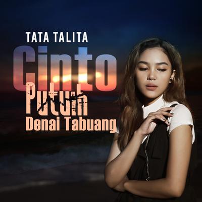 Cinto Putuih Denai Tabuang By Tata Talita's cover