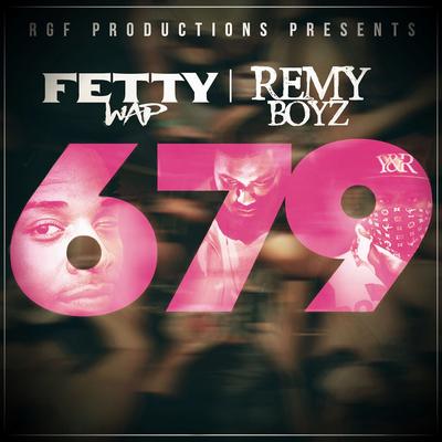 679 (feat. Remy Boyz) By Fetty Wap, Remy Boyz's cover