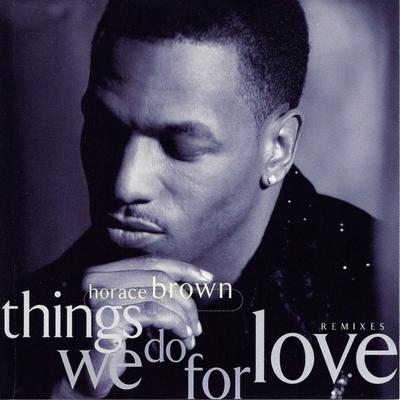 Things We Do For Love (Eddie F Remix) By Horace Brown, JAY-Z, Edward 'DJ Eddie F'Ferrell's cover