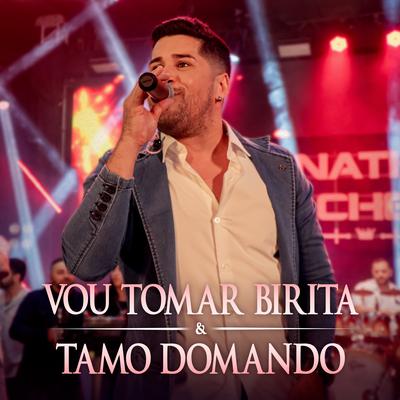 Vou Tomar Birita / Tamo Domando (Ao Vivo) By Jonathan Pacheco's cover