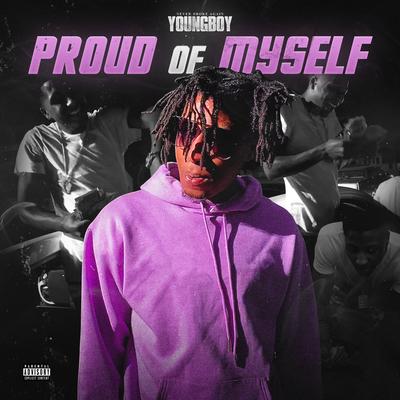 Proud of Myself By YoungBoy Never Broke Again's cover