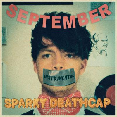 September (Instrumental) By Sparky Deathcap's cover