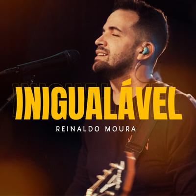 Inigualável By Reinaldo moura's cover