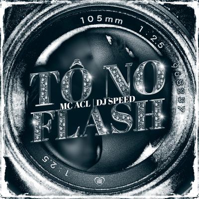 Tô no Flash By Mc Acl, Dj Speed, Love Funk's cover