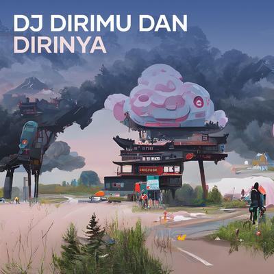 Dj Dirimu Dan Dirinya's cover