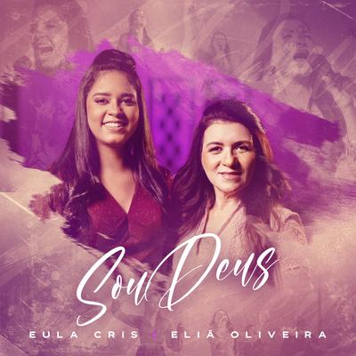 Sou Deus By Eula Cris, Eliã Oliveira's cover